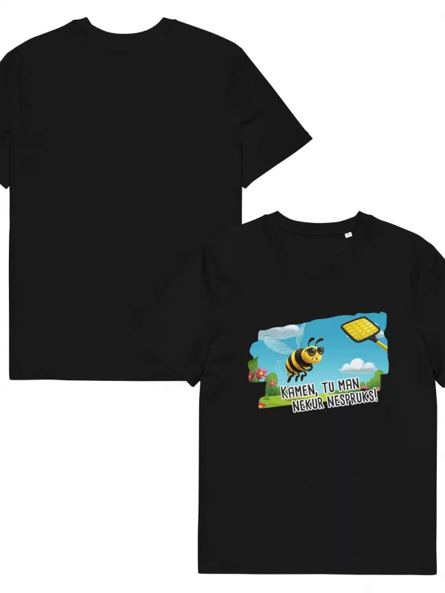 Kamen tu man nekur nespruks - 100% kokvilnas T-Krekls